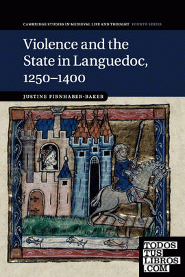 Violence and the State in Languedoc,             1250-1400