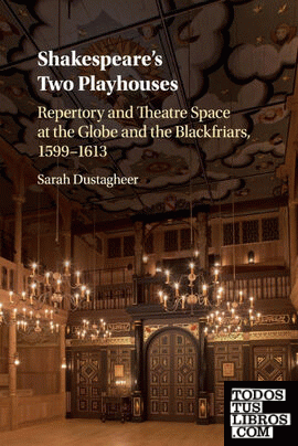 Shakespeare's Two Playhouses