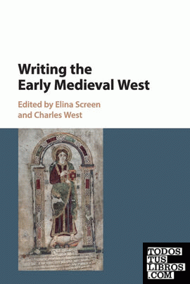 WRITING THE EARLY MEDIEVAL WEST