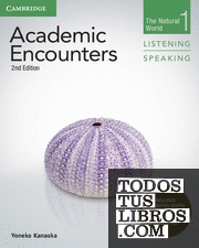 Academic Encounters Second edition. Student's Book Listening and Speaking with Integrated Digital Learning. Level 1