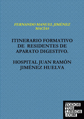 ITINERARIO FORMATIVO  DE  RESIDENTES DE APARATO DIGESTIVO.  HOSPITAL JUAN RAMîN