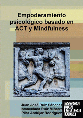 Empoderamiento psicológico basado en ACT y Mindfulness
