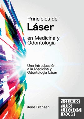 Principios del Láser en Medicina y Odontología