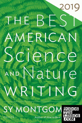 THE BEST AMERICAN SCIENCE AND NATURE WRITING 2019