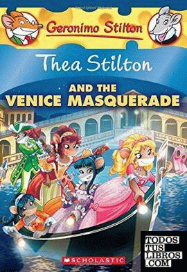 THEA STILTON AND THE VENICE MASQUERADE