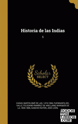 Historia de las Indias; 5