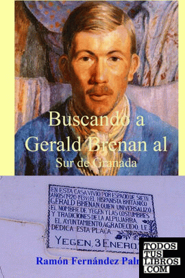Buscando a Gerald Brenan al Sur de Granada