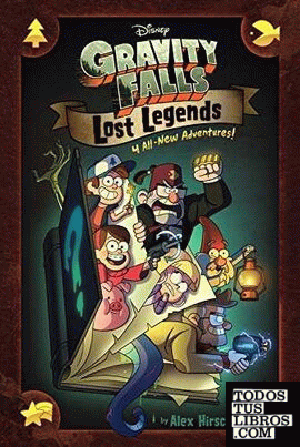 GRAVITY FALLS: LOST LEGENDS: 4 ALL-NEW ADVENTURES!