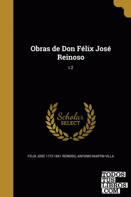 Obras de Don Félix José Reinoso; t.2
