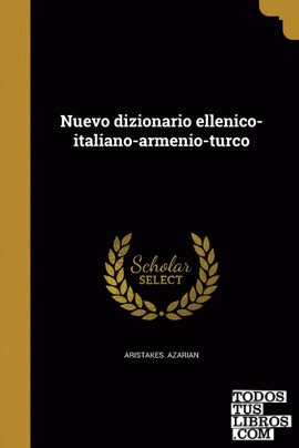 Nuevo dizionario ellenico-italiano-armenio-turco