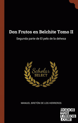 Don Frutos en Belchite Tomo II