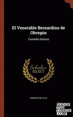 El Venerable Bernardino de Obregón