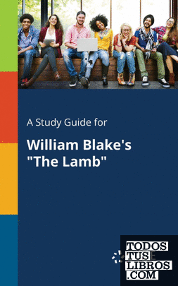 A Study Guide for William Blakes "The Lamb"