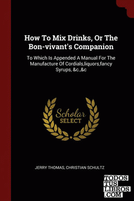 How To Mix Drinks, Or The Bon-vivants Companion
