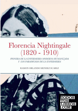 Florencia Nightingale (1820 - 1910)