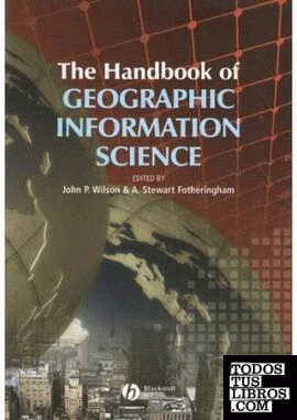 THE HANDBOOK OF GEOGRAPHIC INFORMATION SCIENCE