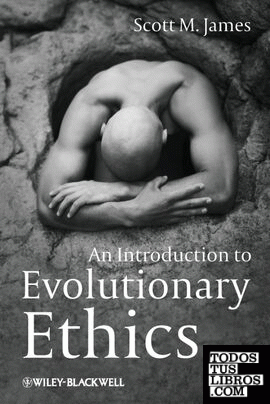 AN INTRODUCTION TO EVOLUTIONARY ETHICS