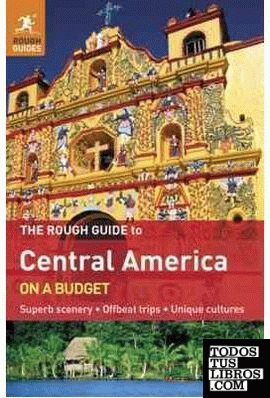 THE ROUGH GUIDE TO CENTRAL AMERICA ON A BUDGET