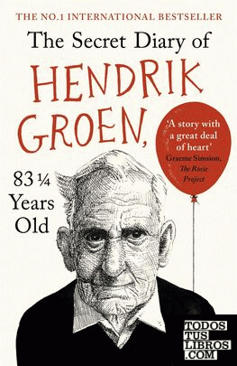 THE SECRET DIARY OF HENDRIK GROEN 83 ¼ YEARS OLD