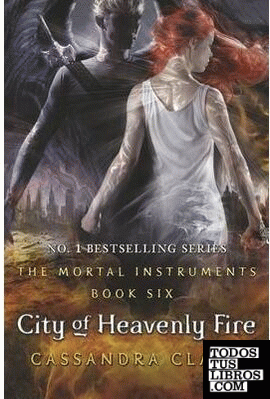 City of Heavenly Fire (Mortal Instruments  6)