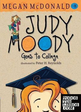 Judy Moody 8. Judy Moody Goes to College
