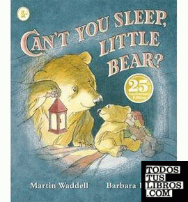 CAN'T YOU SLEEP LITTLE BEAR