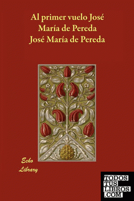 Al Primer Vuelo Jose Maria de Pereda