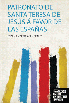 Patronato De Santa Teresa De Jesús Á Favor De Las Españas