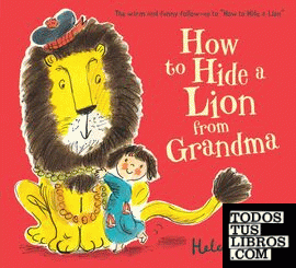 HOW TO HIDE A LION FROM GRANDMA