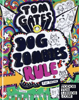 Tom Gates: DogZombies Rule (for Now)