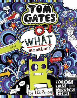 Tom Gates 15: What Monster?
