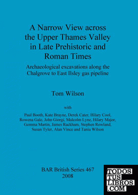 A Narrow View across the Upper Thames Valley in Late Prehistoric and Roman Times