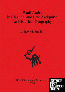 Wadi Araba in Classical and Late Antiquity