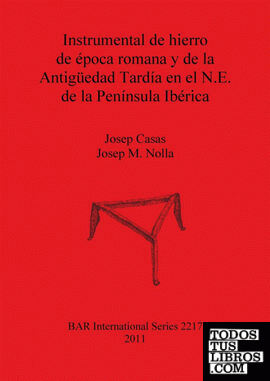Instrumental de hierro de época romana y de la Antigüedad Tardía en el N.E. de la Península Ibérica