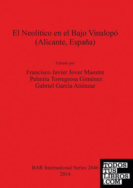 El Neolítico en el Bajo Vinalopó (Alicante, España)