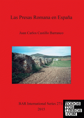 Las Presas Romanas en España