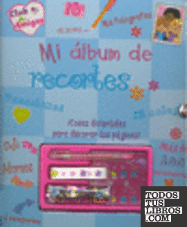 MI ALBUM DE RECORTES. CLUB DE AMIGAS.