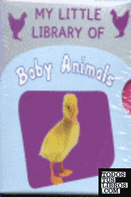 MY LITTLE LIBRARY OF BABY ANIMALS
