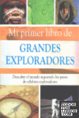 MIPRIMER LIBRO DE GRANDES EXPLORADORES   *** PARRAGON ***