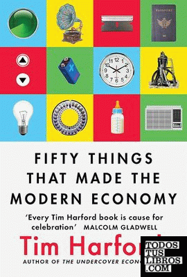 Fifty Things that Made the Modern Economy C