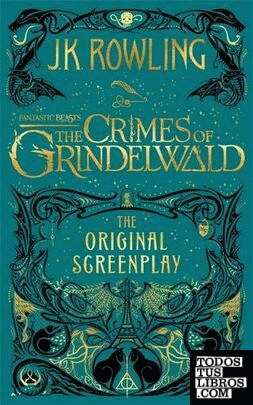 Fantastic beasts: the crimes of grindelwald  the original screenplay