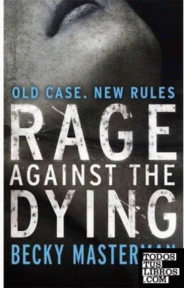 Rage Against the Dying