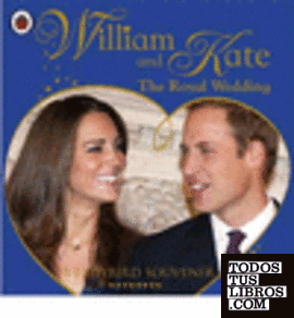 WILLIAM AND KATE THE ROYAL WEDDING
