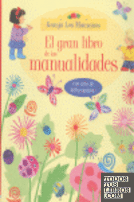 EL GRAN LIBRO DE LAS MANUALIDADES