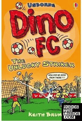 DINO FC THE UNLUCKY STRIKER