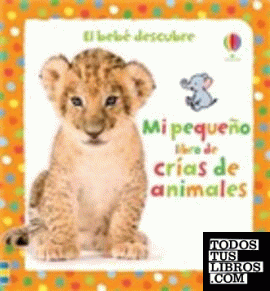 Mi Pequeño Libro de Crías de Animales
