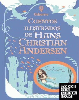 Cuentos ilustrados Hans Christian Andersen
