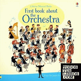 FIRST BOOK ABOUT THE ORCHESTRA