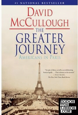 THE GREATER JOURNEY. AMERICANS IN PARIS