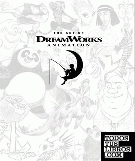 THE ART OF DREAM WORKS ANIMATION